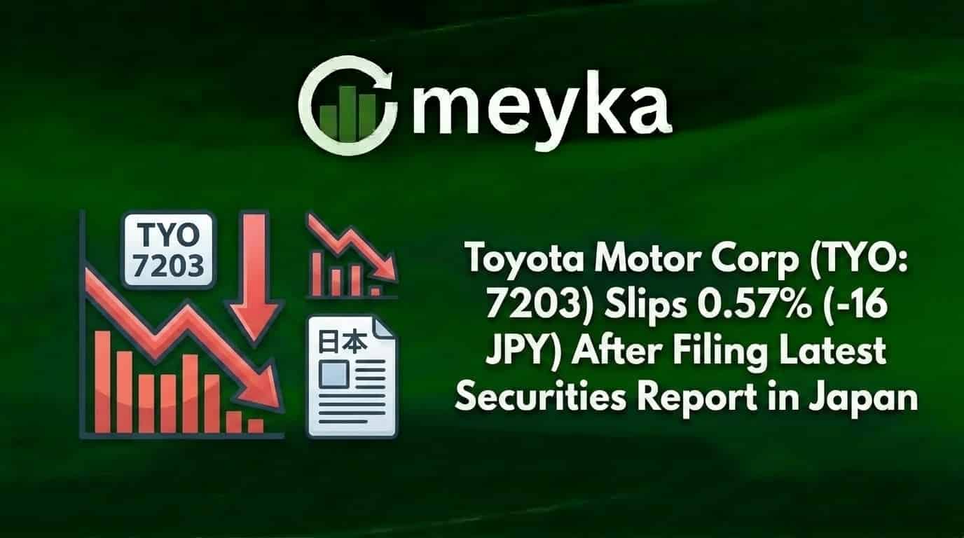 Toyota Motor Corp (TYO: 7203) Slips 0.57% (-16 JPY) After Filing Latest Securities Report in Japan